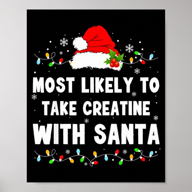 Most Likely To Take Creatine With Santa  Poster (Front)