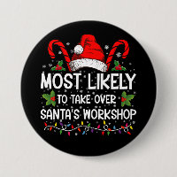 Most Likely To Take Over Santa's Workshop Xmas