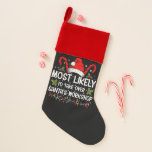 Most Likely To Take Over Santa's Workshop Xmas Christmas Stocking<br><div class="desc">Funny Christmas Most Likely To Take Over Santa's Workshop</div>