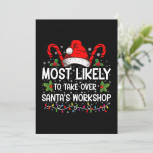 Most Likely To Take Over Santa's Workshop Xmas Invitation