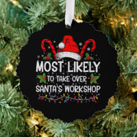Most Likely To Take Over Santa's Workshop Xmas