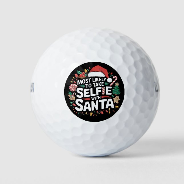 Most Likely To Take Selfie With Santa Family Xmas Golf Balls (Front)