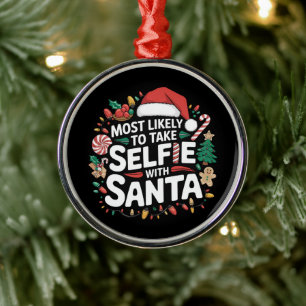 Most Likely To Take Selfie With Santa Family Xmas Metal Tree Decoration