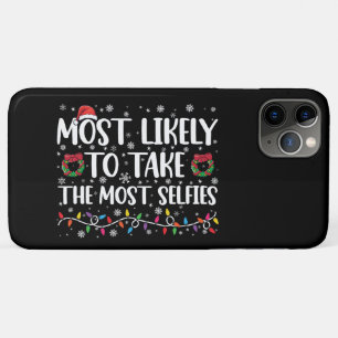 Most Likely To Take The Most Selfies Christmas iPhone 11 Pro Max Case