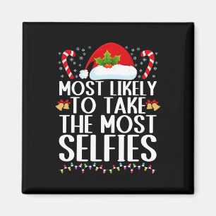 Most likely to take the most selfies family christ magnet