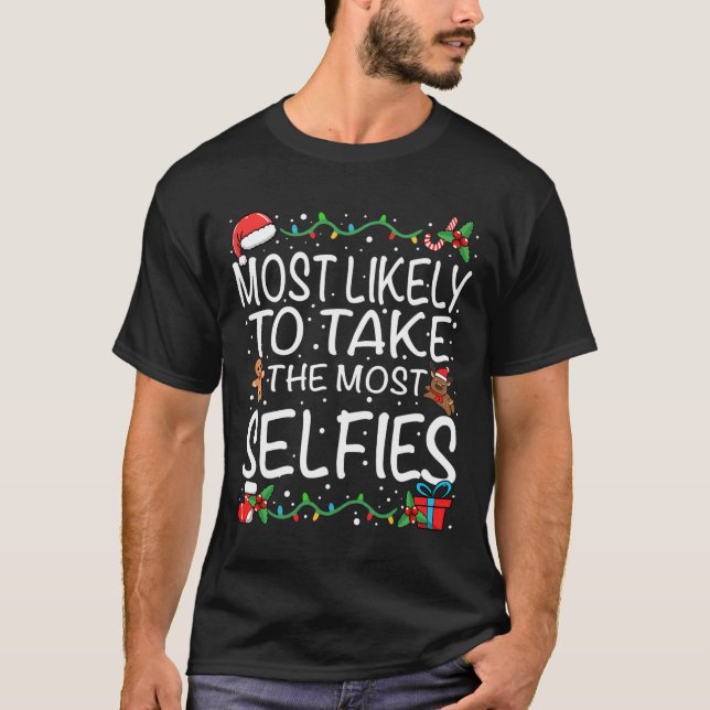 Most Likely To Take The Most Selfies Family Christ T-Shirt (Front)