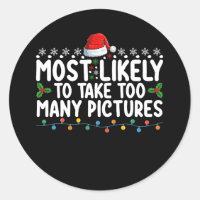 Most Likely To Take Too Many Pictures Christmas Ho