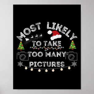 most likely to take too many pictures christmas poster