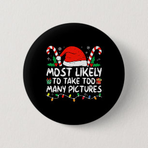 Most likely to take too many pictures family chris 6 cm round badge