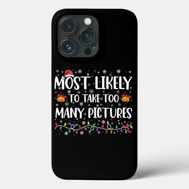 Most Likely To Take Too Many Pictures Family Xmas Case-Mate iPhone Case (Back)