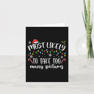 Most Likely To Take Too Many Pictures Fun Family C Card