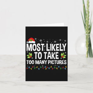 Most Likely To Take Too Many Pictures Fun Family C Card