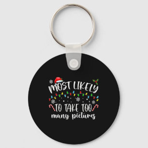 Most Likely To Take Too Many Pictures Fun Family C Key Ring