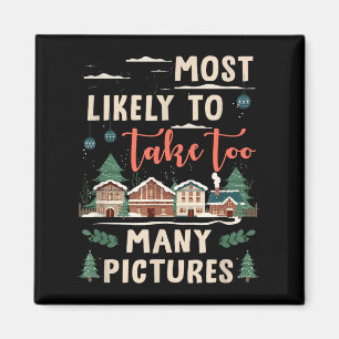 Most Likely-to Take Too Many Pictures Funny Christ Magnet