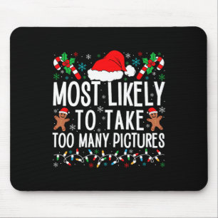 Most Likely To Take Too Many Pictures Matching Fam Mouse Mat