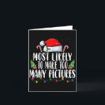Most Likely To Take Too Many Pictures Photography  Card<br><div class="desc">Most Likely To Take Too Many Pictures Photography Christmas</div>