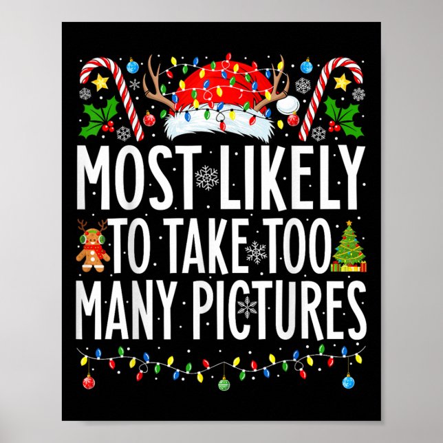 Most Likely To Take Too Many Pictures Xmas Family  Poster (Front)