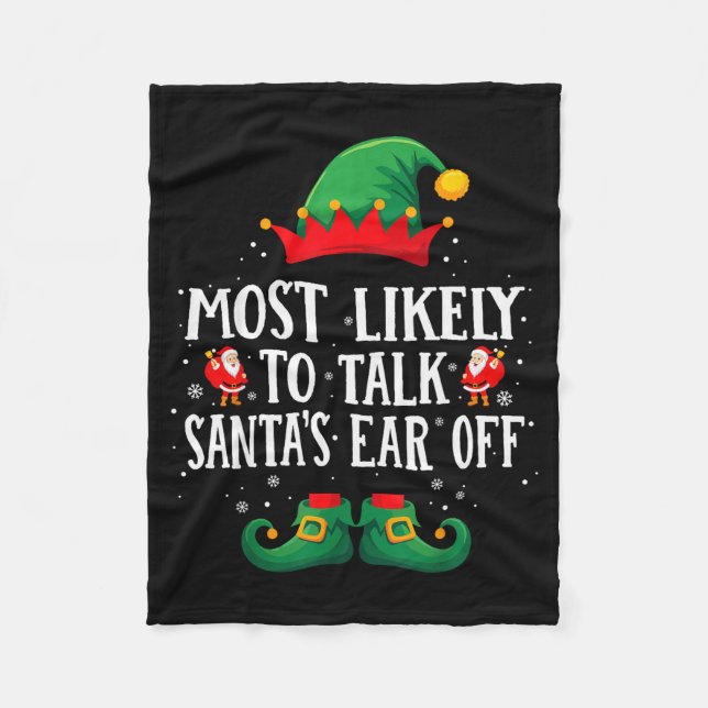 Most Likely To Talk Santa's Ear Off Matching Chris Fleece Blanket (Front)