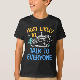 Most Likely To Talk To Everyone Matching Family Cr T-Shirt