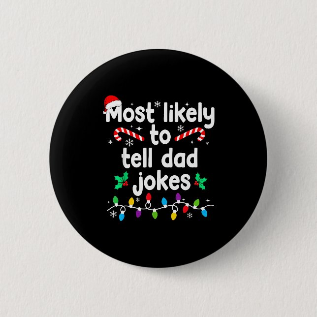 Most Likely To Tell Dad Jokes Christmas Family Paj 6 Cm Round Badge (Front)