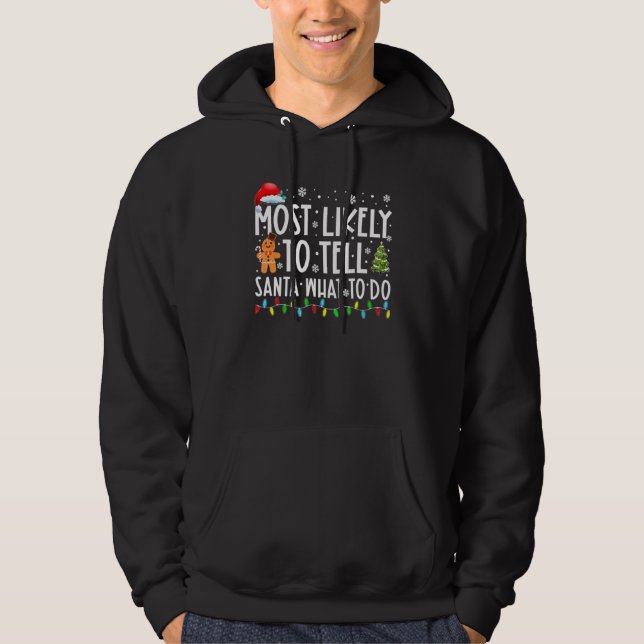 Most Likely To Tell Santa What To Do Family Christ Hoodie (Front)