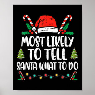 Most Likely To Tell Santa What To Do Family Christ Poster