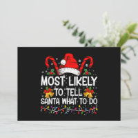 Most Likely To Tell Santa What To Do Matching Xmas