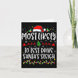 Most Likely To Test Drive Santa's Sleigh Funny Chr Card