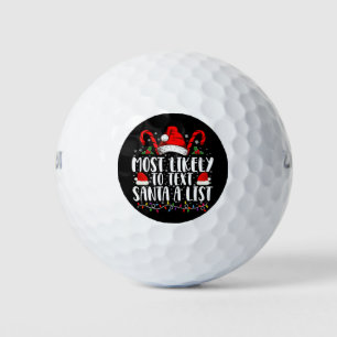 Most Likely To Text Santa A List Matching Christma Golf Balls