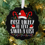 Most Likely To Text Santa A List Matching Christma Tree Decoration Card<br><div class="desc">Most Likely To Text Santa A List Matching Christmas</div>