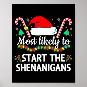 Most Likely To The Shenanigans Funny Xmas Family M Poster