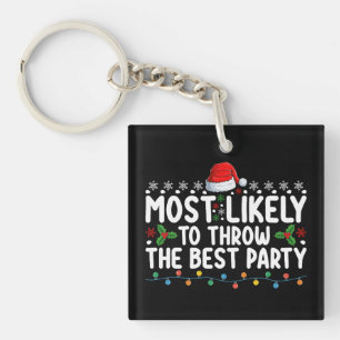 Most Likely To Throw The Best Party Christmas Key Ring