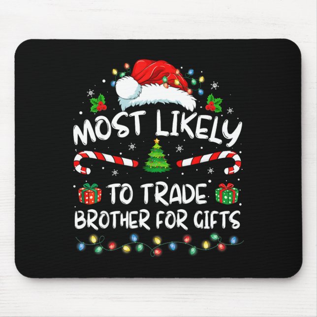 Most Likely To Trade Brother For Family Christmas  Mouse Mat (Front)