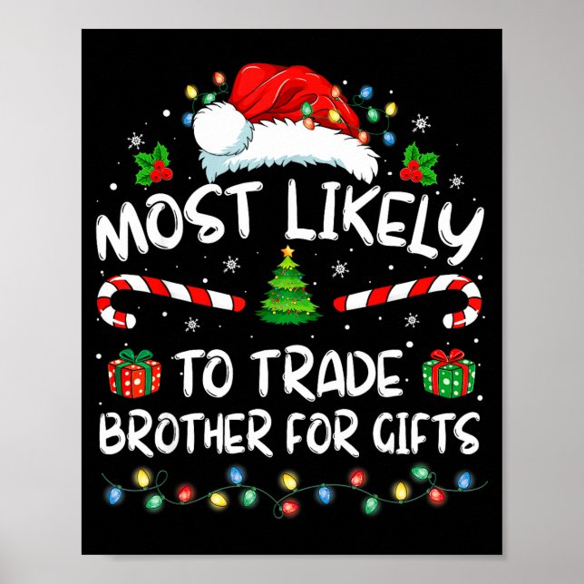 Most Likely To Trade Brother For Family Christmas  Poster (Front)