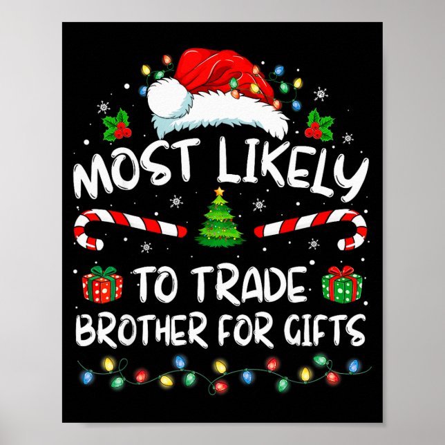 Most Likely To Trade Brother For Family Christmas  Poster (Front)