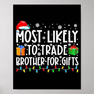 Most Likely To Trade Brother For Family Christmas Poster