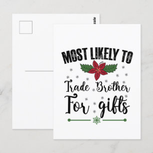 Most Likely To Trade Brother For Gifts Christmas Postcard