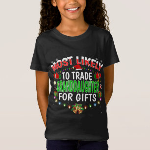 Most Likely To Trade Granddaughter Santa Hat Xmas T-Shirt