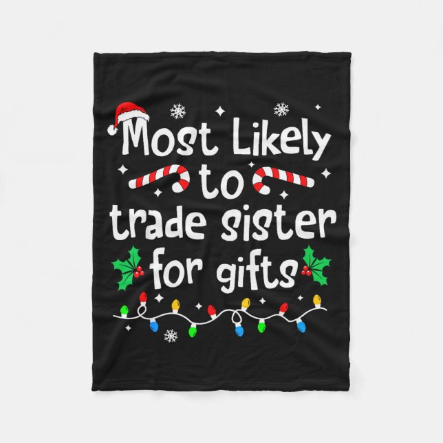 Most Likely To Trade Sister For Christmas Matching Fleece Blanket (Front)