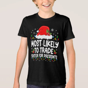 Most Likely To Trade Sister For Presents Family  Tri-Blend Shirt