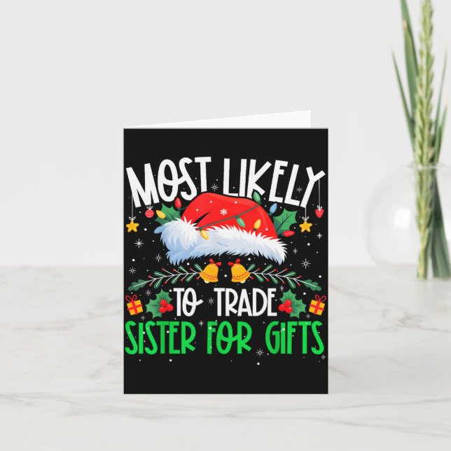 Most Likely To Trade Sister Funny Matching Xmas  Card (Front)