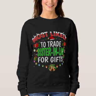 Most Likely To Trade Sister-In-Law Santa Hat Xmas Sweatshirt