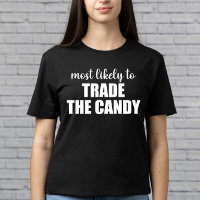 Most Likely To Trade The Candy Funny Halloween