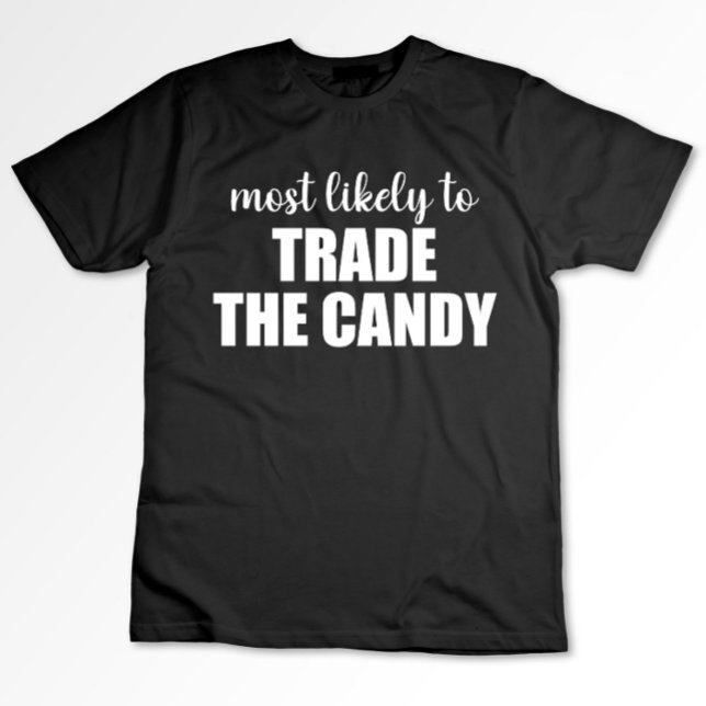 Most Likely To Trade The Candy Funny Halloween T-Shirt (Creator Uploaded)