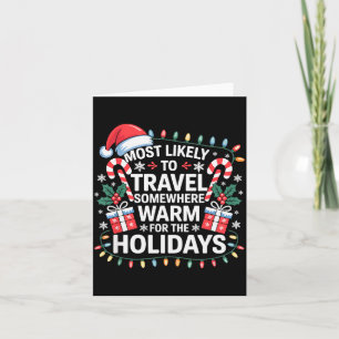 Most Likely To Travel Somewhere Warm For The Holid Card
