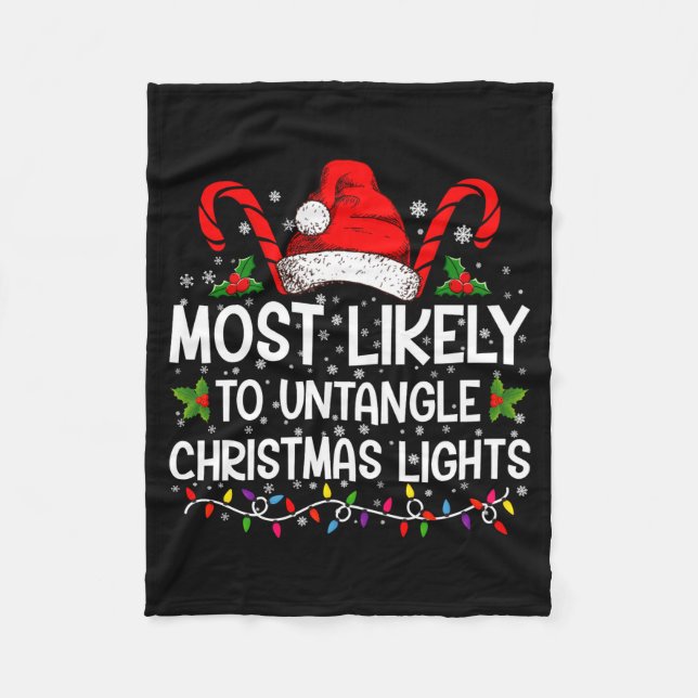 Most Likely To Untangle Christmas Lights Matching  Fleece Blanket (Front)