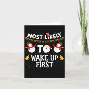 Most Likely To Wake Up First Funny Christmas Famil Card