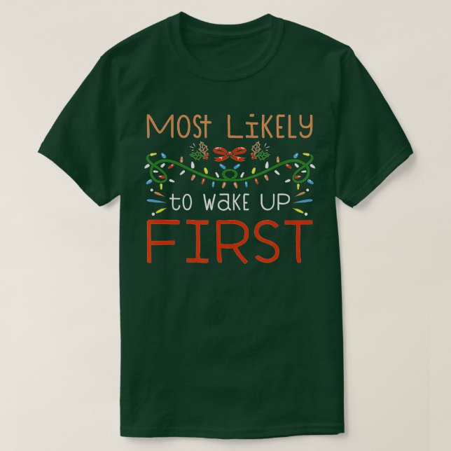 Most Likely To Wake up First Funny Matching Christ T-Shirt (Design Front)