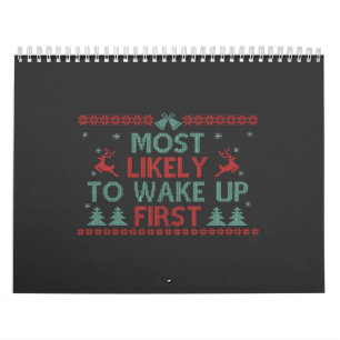 Most Likely To Wake Up First Funny Ugly Xmas Gift  Calendar