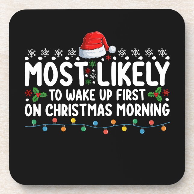 Most Likely To Wake Up First On Christmas Morning Coaster (Front)